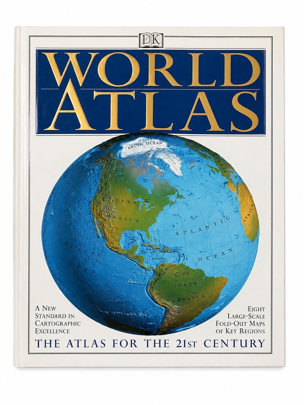 DK World Atlas: The Atlas for the 21st Century Hardcover Fold-Out Maps